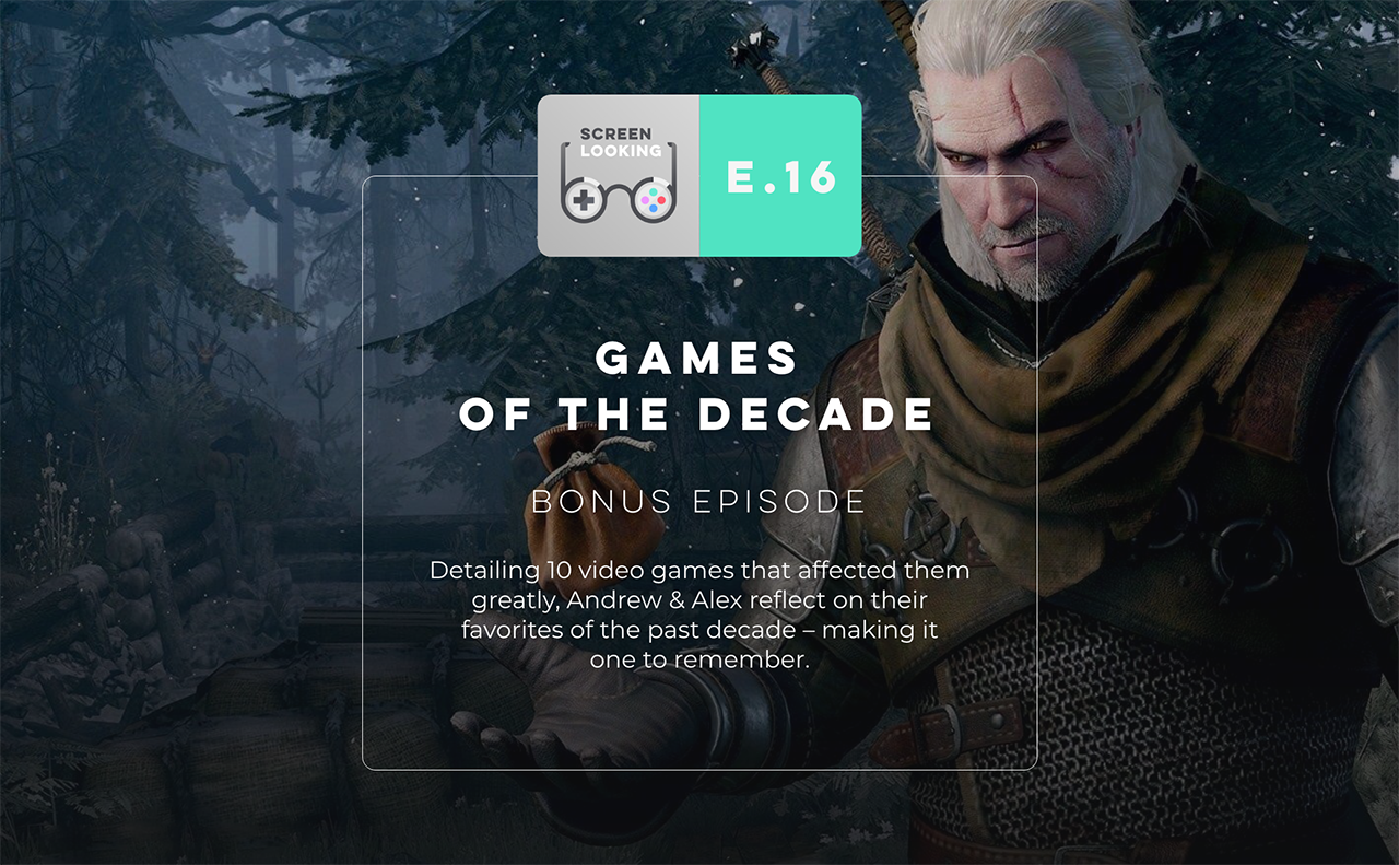 Games of the Decade (Bonus Episode)